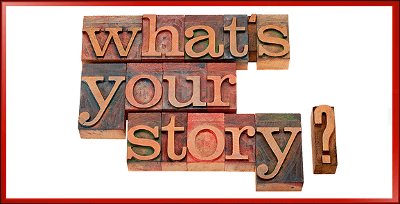 Are you telling healthy stories or horror stories? Are repeating and reinforcing the good in your day, or the bad? Is your story of disempowerment, sadness, failure, rejection, poverty, victimization, pain or lack?