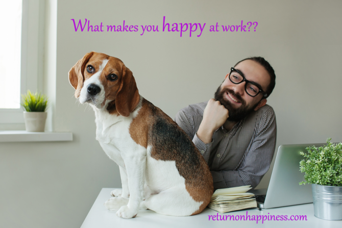 happy at work, return on happiness, dogs at work, international happiness day