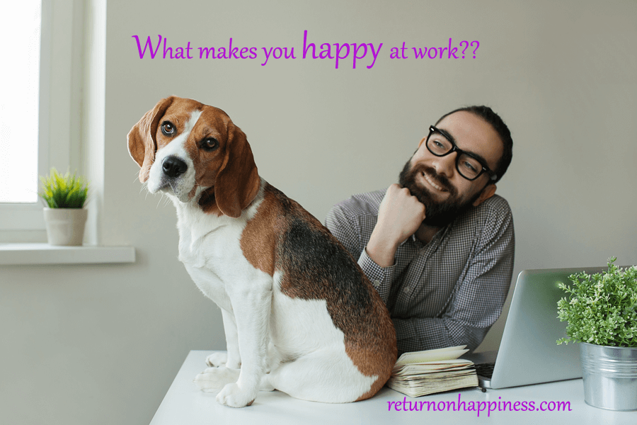 happy at work, return on happiness, dogs at work, international happiness day